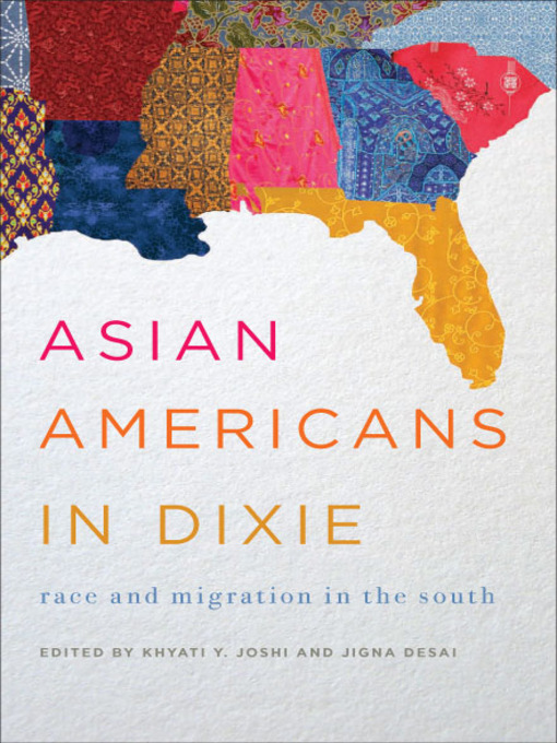 Title details for Asian Americans in Dixie by Khyati Y. Joshi - Available